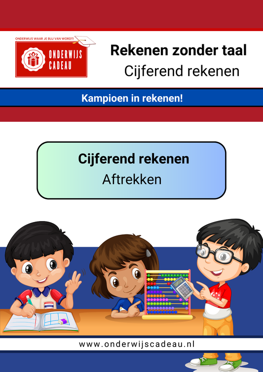Kampioen in rekenen! - NT2 - Cijferend rekenen - Aftrekken