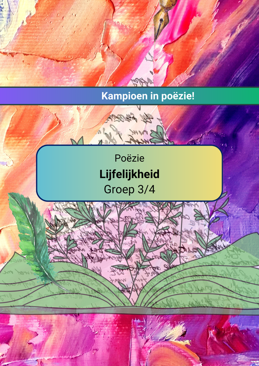 Poëzie: Lijfelijkheid (Groep 3 en 4)