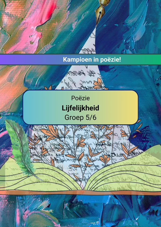 Poëzie: Lijfelijkheid (Groep 5 en 6)
