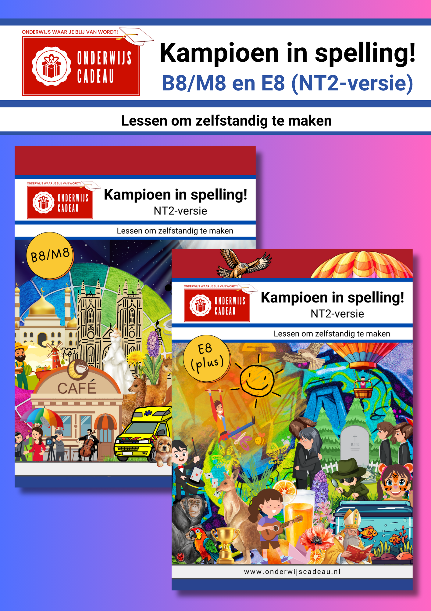 Kampioen in spelling! - B8/M8 en E8 (pluslessen) - NT2-versie