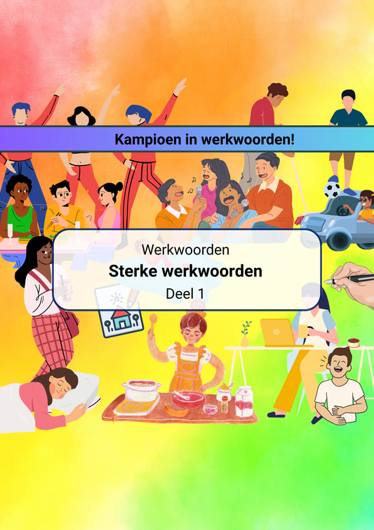 Sterke werkwoorden - Deel 1